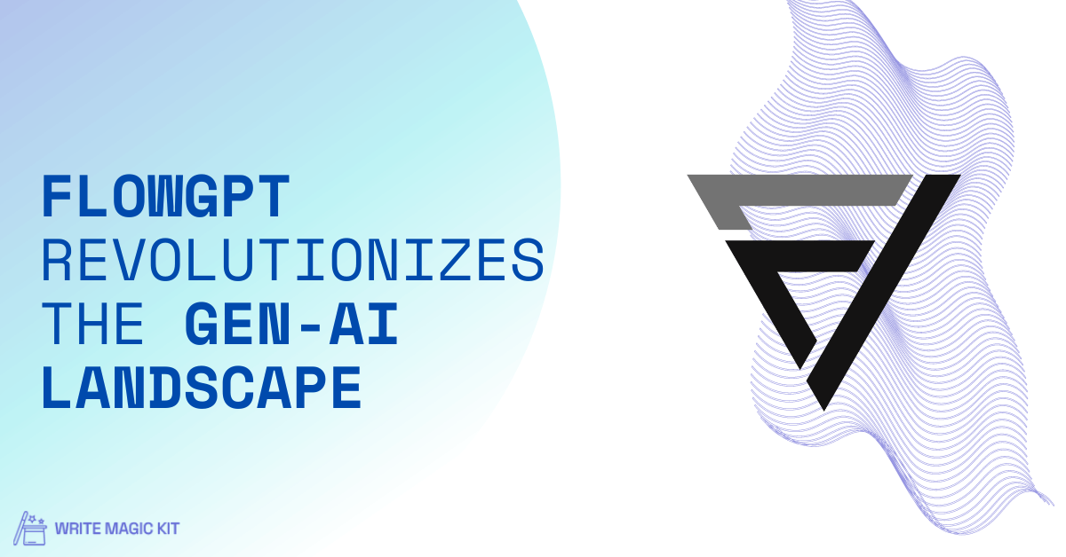 FlowGPT Revolutionizes the GenAI Landscape